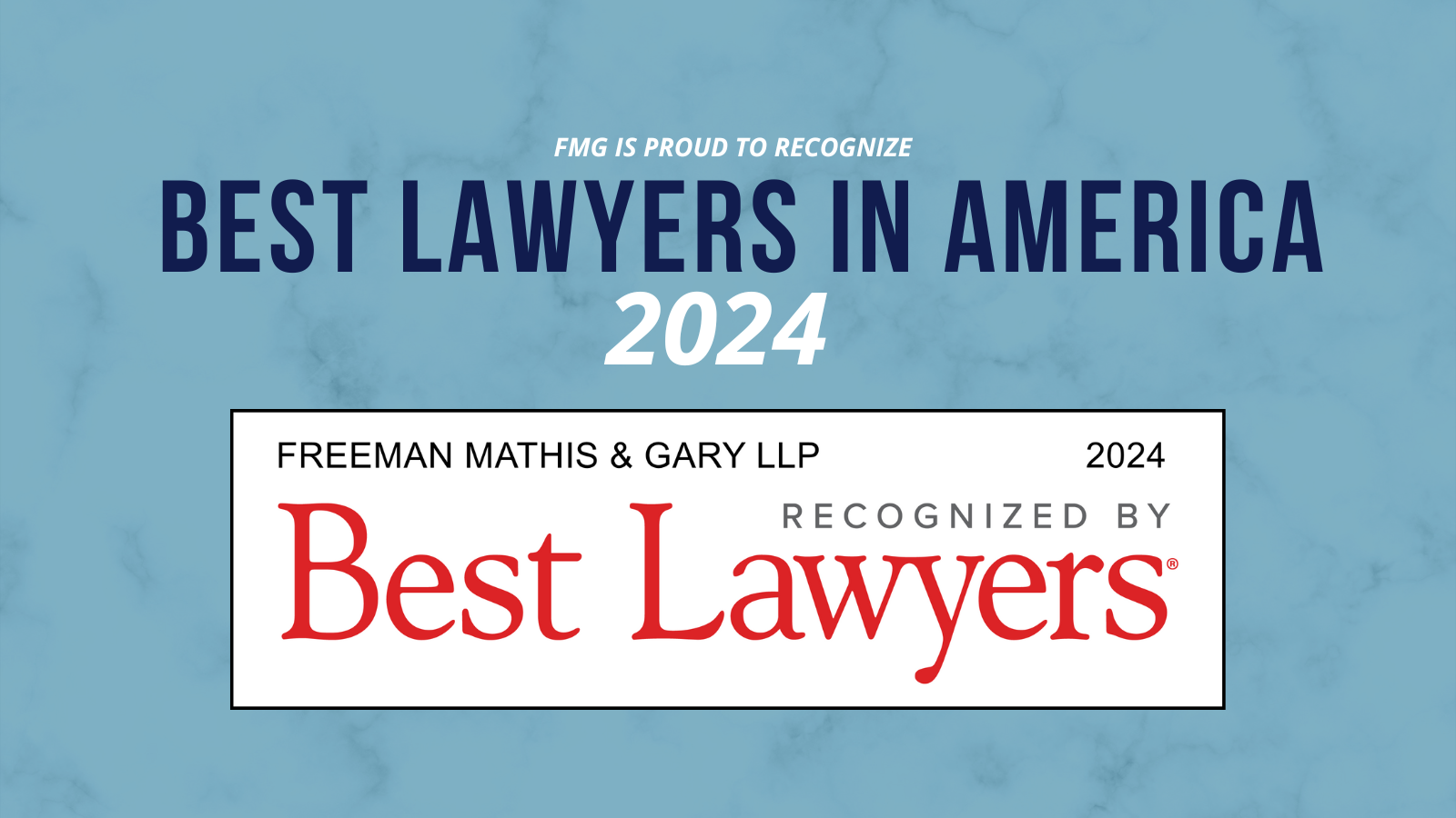 48 Freeman Mathis & Gary LLP Lawyers Recognized as Best Lawyers® Award